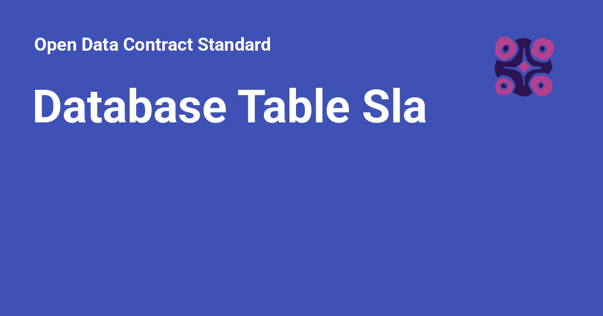 Database Table Sla - Open Data Contract Standard