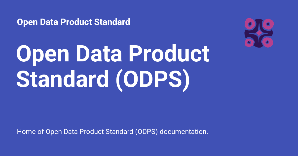 Open Data Product Standard (ODPS) - Open Data Product Standard